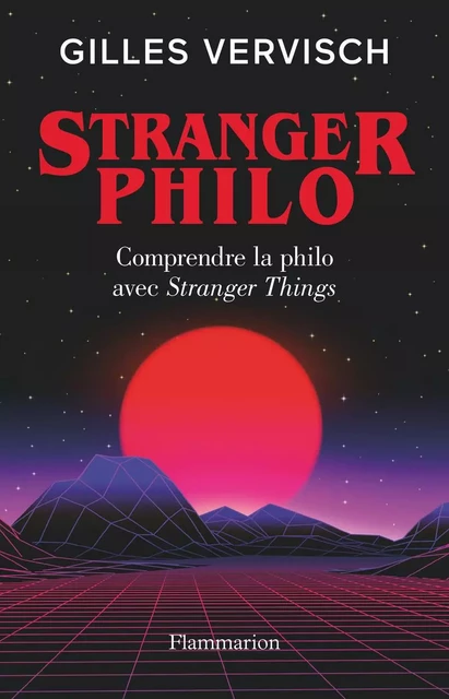 Stranger Philo - Gilles Vervisch - Flammarion