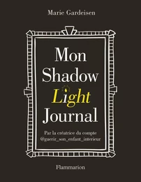 Mon Shadow Light Journal