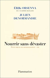 Nourrir sans dévaster. Petit précis de mondialisation - VIII