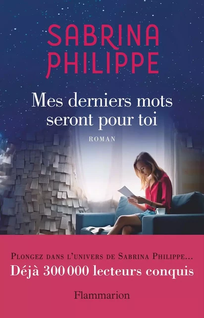 Mes derniers mots seront pour toi - Sabrina Philippe - Flammarion