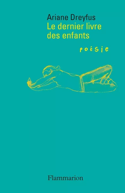 Le dernier livre des enfants - Ariane Dreyfus - Flammarion