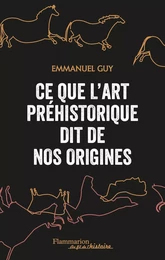 Ce que l'art préhistorique dit de nos origines