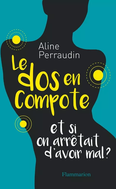 Le dos en compote - Aline Perraudin - Flammarion