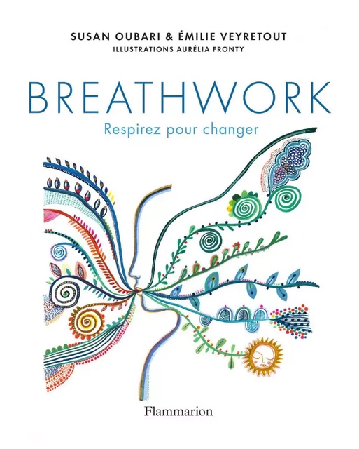 Breathwork. Respirez pour changer - Susan Oubari, Émilie Veyretout - Flammarion