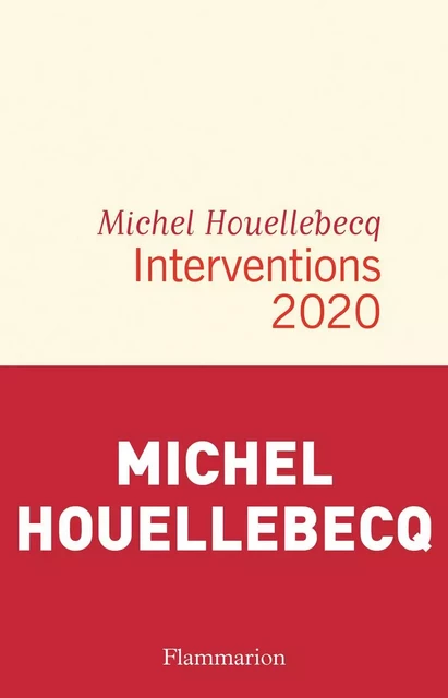 Interventions 2020 - Michel Houellebecq - Flammarion