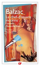 Le Chef-d'oeuvre inconnu - Gambara - Massimilla Doni