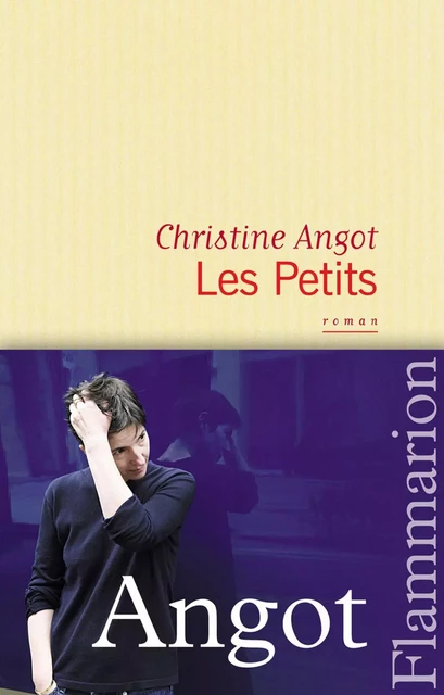 Les Petits - Christine Angot - Flammarion