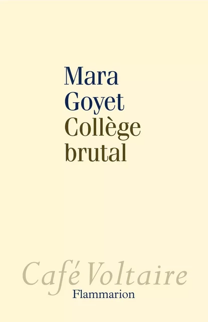 Collège brutal - Mara Goyet - Flammarion