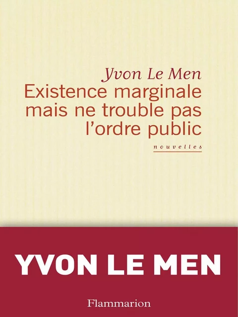 Existence marginale mais ne trouble pas l’ordre public - Yvon Le Men - Flammarion