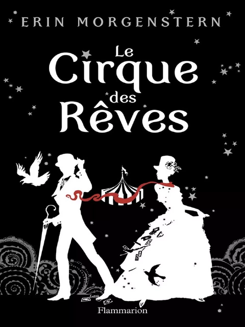 Le Cirque des Rêves - Erin Morgensten - Flammarion