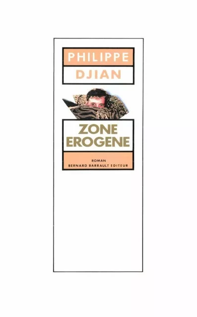 Zone érogène - Philippe Djian - Flammarion