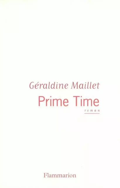 Prime Time - Géraldine Maillet - Flammarion