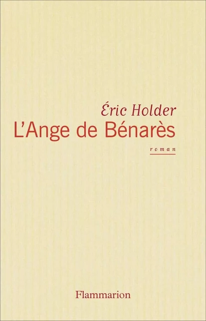 L'Ange de Bénarès - Eric Holder - Flammarion