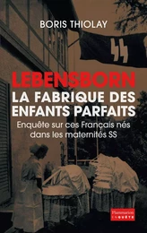 Lebensborn - la fabrique des enfants parfaits