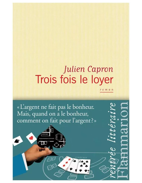 Trois fois le loyer - Julien Capron - Flammarion