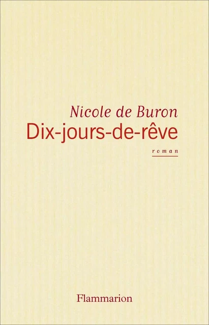 Dix jours de rêve - Nicole Buron (de) - Flammarion