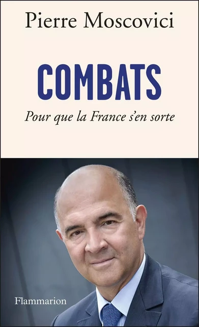 Combats - Pierre Moscovici - Flammarion