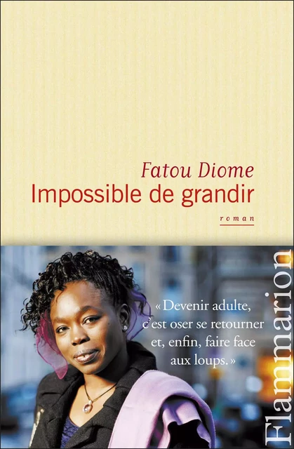 Impossible de grandir - Fatou Diome - Flammarion