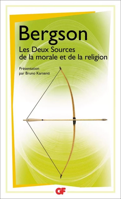 Les Deux Sources de la morale et de la religion - Henri Bergson - Flammarion