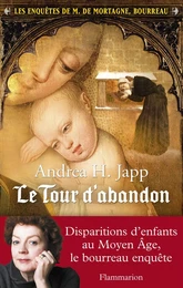 Les enquêtes de M. de Mortagne, bourreau (Tome 3) - Le tour d'abandon