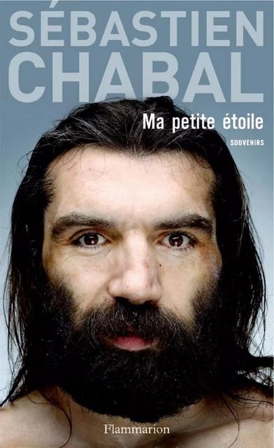 Ma petite étoile - Sébastien Chabal - Flammarion