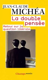 La double Pensée - retour sur la question libérale