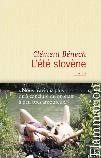 L'été slovène - Clément Bénech - Flammarion