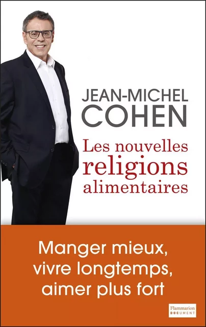 Les nouvelles religions alimentaires - Jean-Michel Cohen - Flammarion