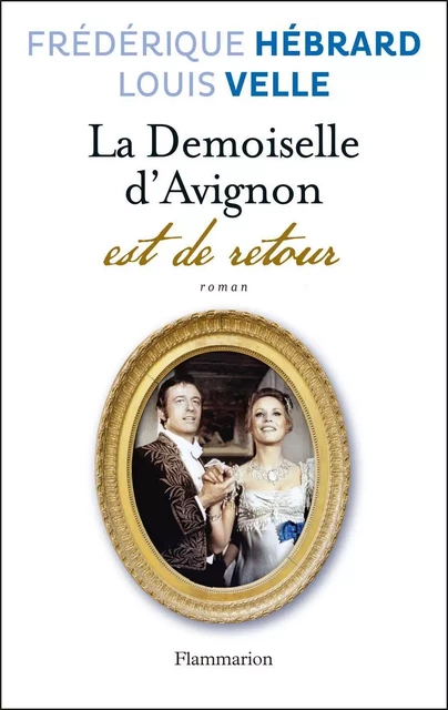 La Demoiselle d'Avignon est de retour - Frédérique Hébrard - Flammarion