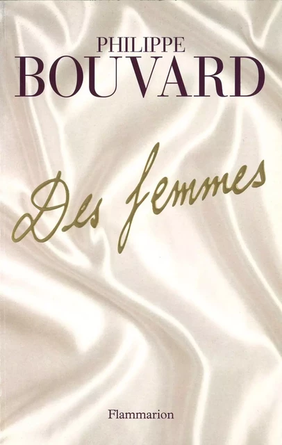 Des femmes - Philippe Bouvard - Flammarion