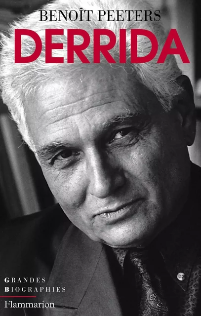 Derrida - Benoît Peeters - Flammarion