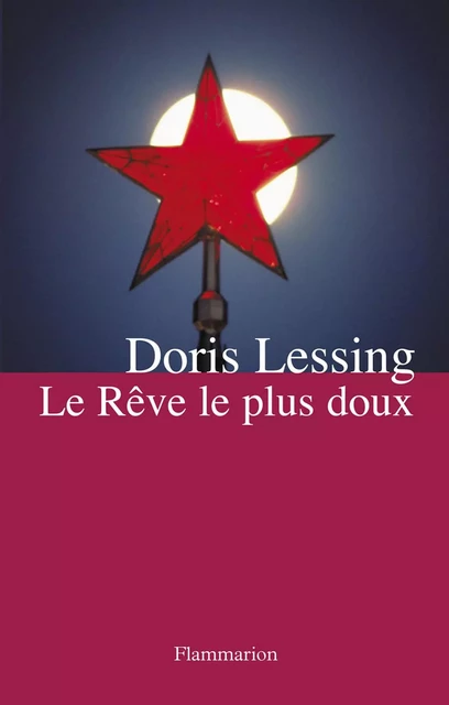 Le Rêve le plus doux - Doris Lessing - Flammarion