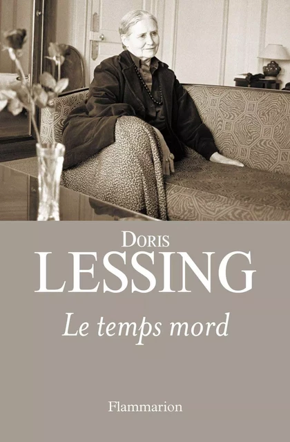 Le temps mord - Doris Lessing - Flammarion