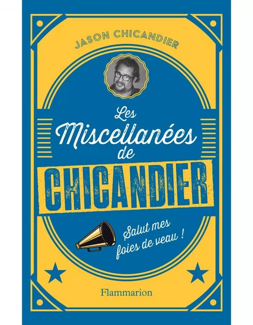 Les Miscellanées de Chicandier - Jason Chicandier - Flammarion