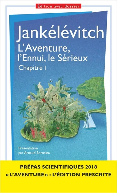 L'Aventure, l'Ennui, le Sérieux - chapitre I - Prépas scientifiques - Vladimir Jankélévitch - Flammarion