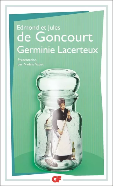 Germinie Lacerteux - Jules Goncourt (de), Edmond Goncourt (de) - Flammarion