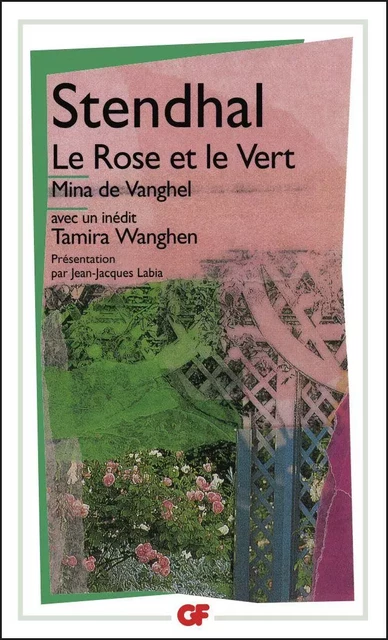 Le Rose et le Vert - Mina de Vanghel suivis de Tamira Wanghen et autres fragments inédits -  Stendhal - Flammarion