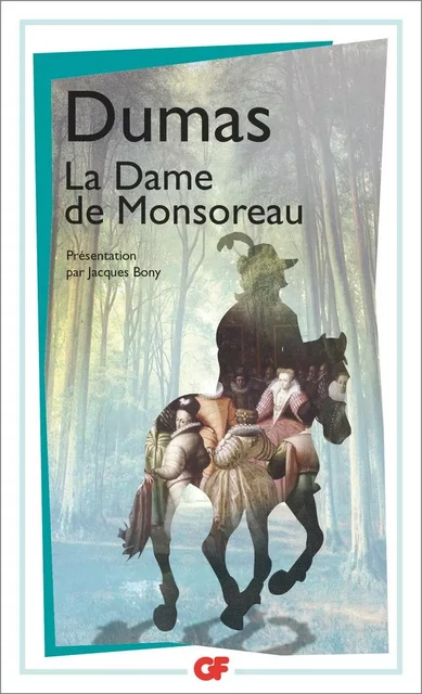 La Dame de Monsoreau - Alexandre Dumas - Flammarion