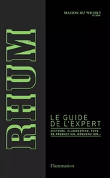 Rhum. Le guide de l'expert