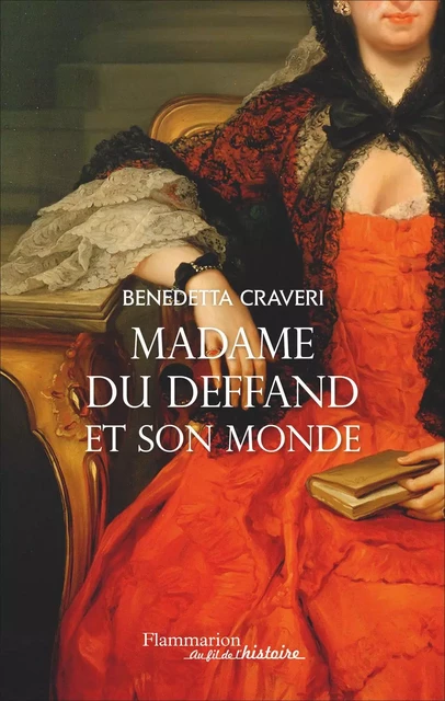 Mme du Deffand et son monde - Benedetta Craveri - Flammarion