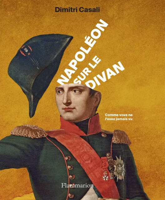 Napoléon sur le divan - Dimitri Casali - Flammarion