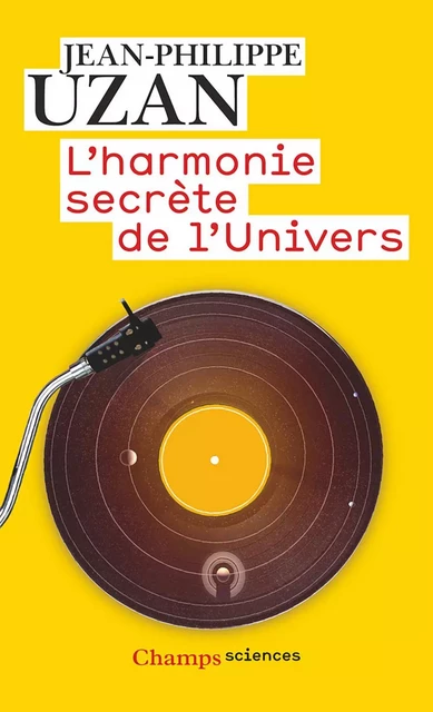 L'harmonie secrète de l'Univers - Jean-Philippe Uzan - Flammarion