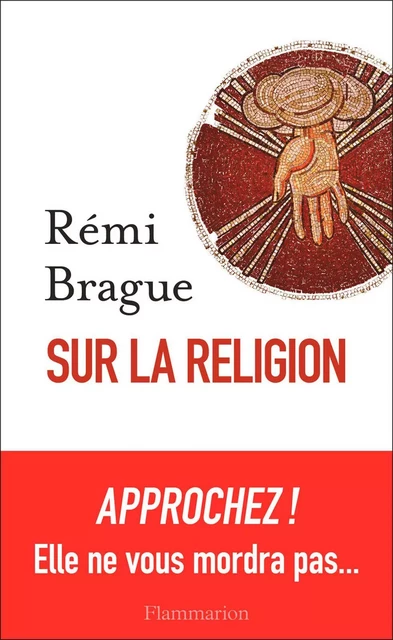 Sur la religion - Rémi Brague - Flammarion