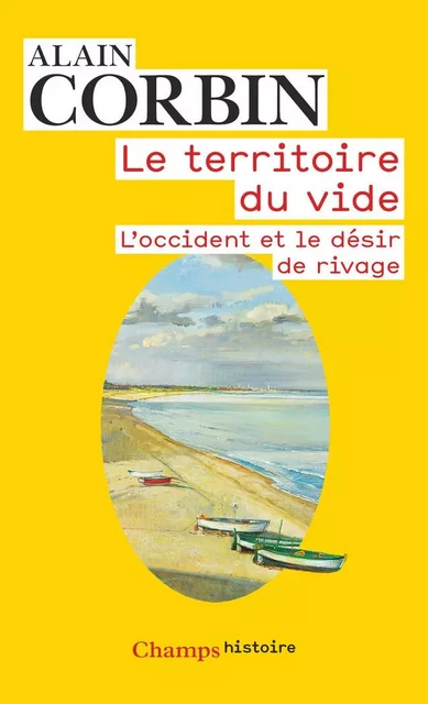 Le territoire du vide. L'occident et le désir de rivage - Alain Corbin - Flammarion