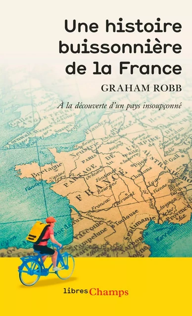 Une histoire buissonnière de la France - Graham Robb - Flammarion