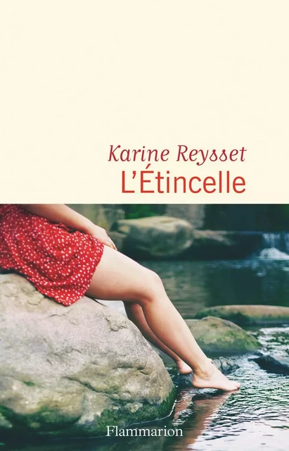 L'étincelle - Karine Reysset - Flammarion