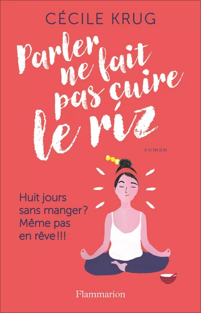 Parler ne fait pas cuire le riz - Cécile Krug - Flammarion