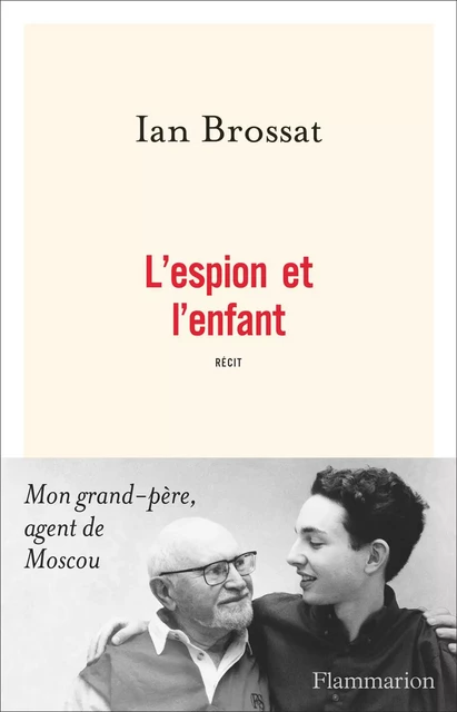 L'espion et l'enfant - Ian Brossat - Flammarion