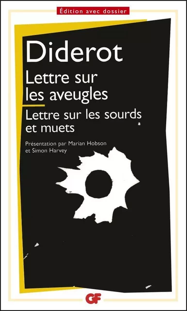 Lettre sur les aveugles à l'usage de ceux qui voient - Lettre sur les sourds et muets à l'usage de ceux qui entendent et qui parlent - Denis Diderot - Flammarion