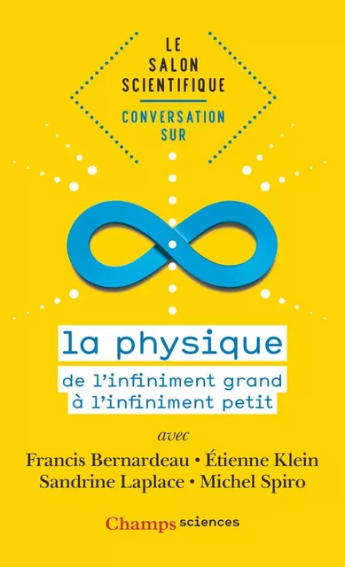 Le salon scientifique. Conversation sur la physique - Etienne Klein, Sylvestre Huet, Francis Bernardeau, Sandrine Laplace, Michel Spiro - Flammarion